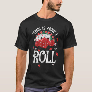 This Is How I Roll Craps Red Dice Casino Gambling T-Shirt