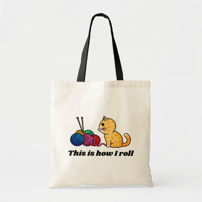 This is how I roll: cute kitty cat & balls of yarn Tote Bag (Front)