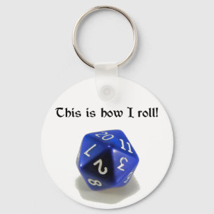 This Is How I Roll (d20) Key Ring