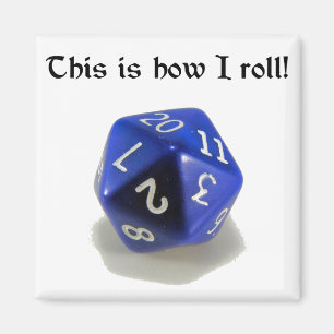 This Is How I Roll (d20) Magnet