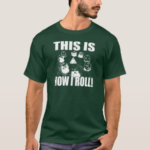 This is How I Roll - D&D Dice T-Shirt
