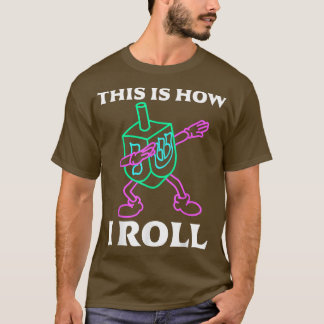 This Is How I Roll Dabbing Dreidel Costume Chanuka T-Shirt