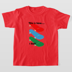 This is how I roll Design - Kids' Basic T-Shirt