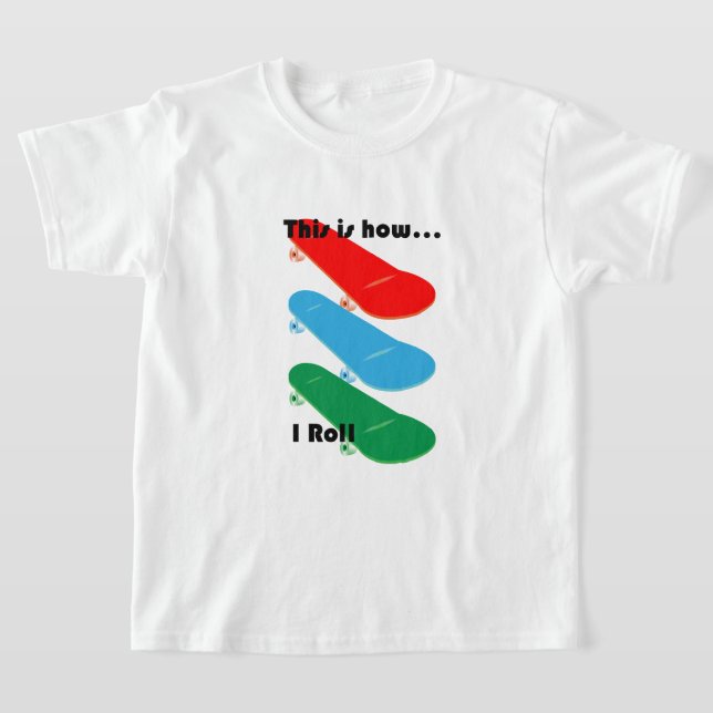This is how I roll Design - Kids' Basic T-Shirt (Laydown)