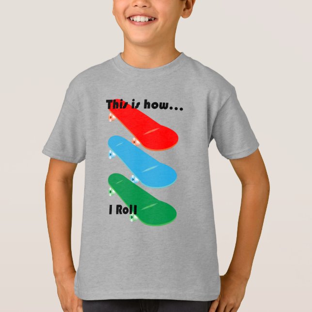 This is how I roll Design - Kids' Basic T-Shirt (Front)
