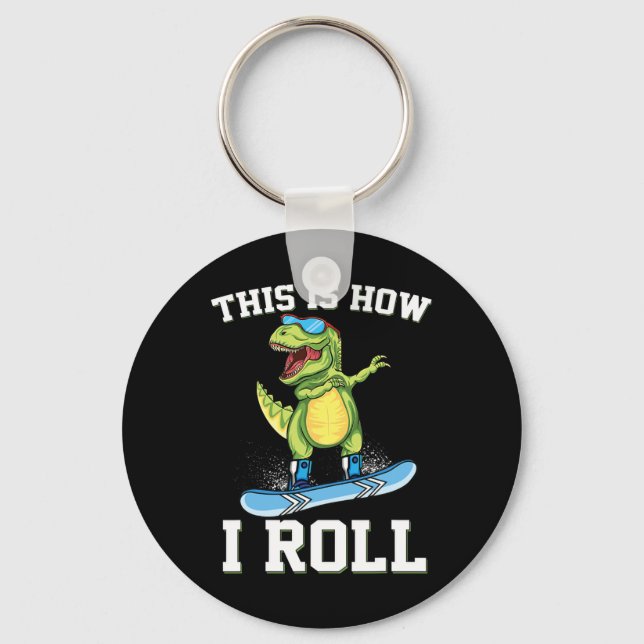 This Is How I Roll Dinosaur Snowboarding Trex Snow Key Ring (Front)