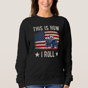 This is How I Roll Distressed American USA Flag Fu Sweatshirt