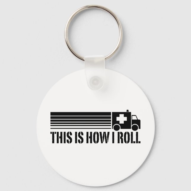 This Is How I Roll EMT Key Ring (Front)
