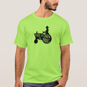 This is How I Roll  Farmer Style T-Shirt