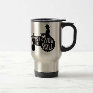 This is How I Roll Farmer Style Travel Mug