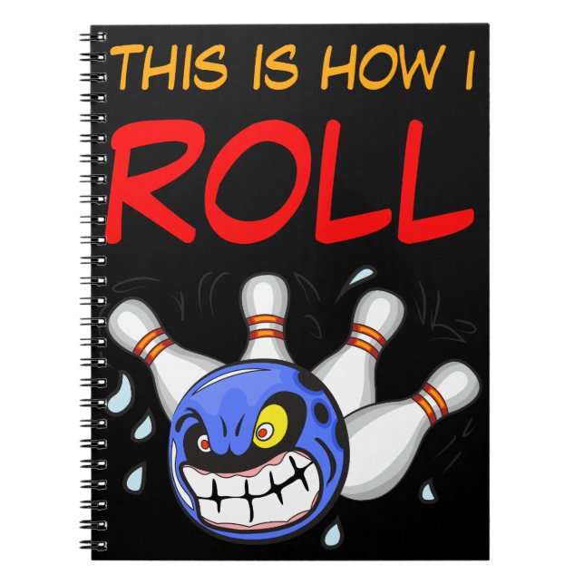 This is How I Roll, Funny Bowling Quote, Sport Notebook (Front)