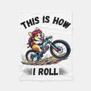 This Is How I Roll Funny Corgi Dog Mountain Biking Fleece Blanket