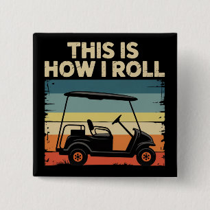 This Is How I Roll Funny Golf Cart Golfer Golfing 15 Cm Square Badge