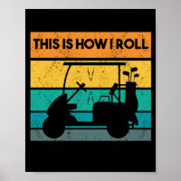 This Is How I Roll Funny Retro Golf Cart Saying