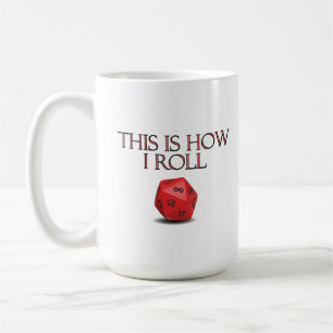 This Is How I Roll Funny RPG Dice Coffee Mug