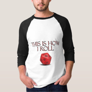 This Is How I Roll Funny RPG Dice T-Shirt