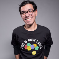 This is How I Roll Funny RPG Gaming Dice