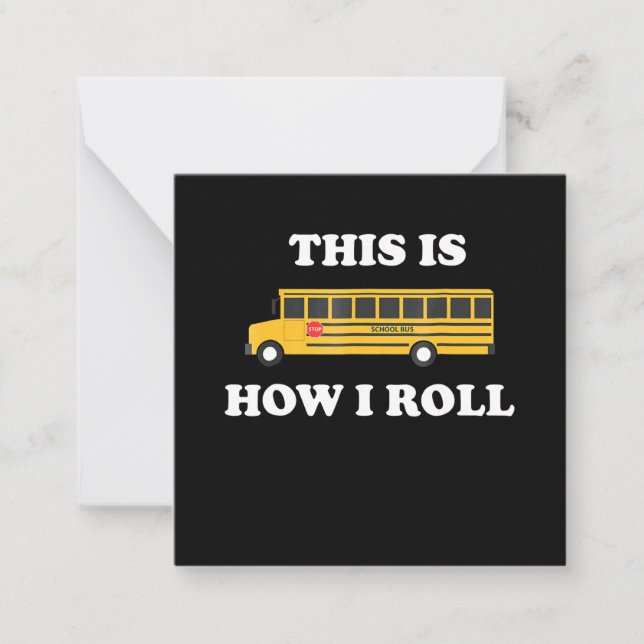 This Is How I Roll Funny School Bus Driver Card (Front)