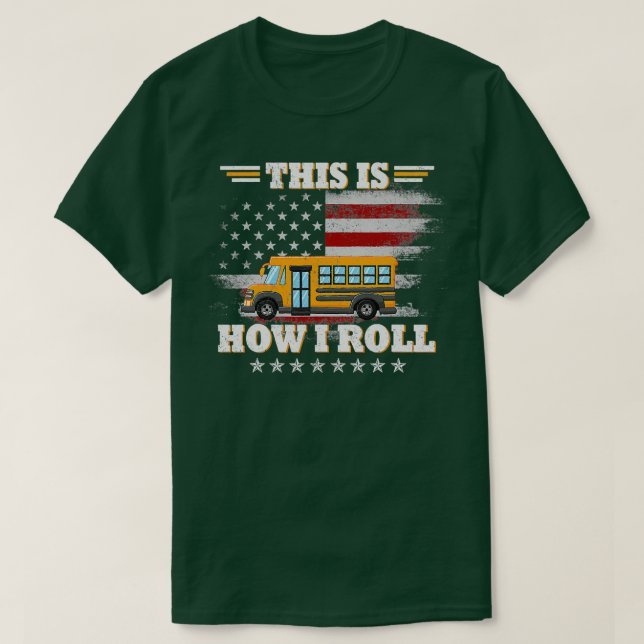This Is How I Roll Funny School Bus T-Shirt (Design Front)