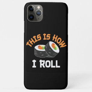 This Is How I Roll - Funny Sushi Case-Mate iPhone Case