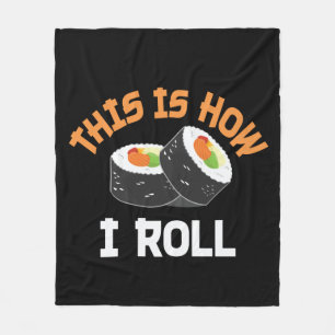 This Is How I Roll - Funny Sushi Fleece Blanket
