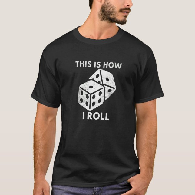 This Is How I Roll Game Night Retro Casino Dice Pl T-Shirt (Front)