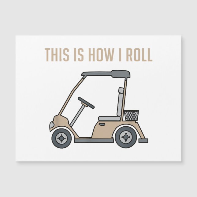 This is How I Roll Golf Cart Funny Golfers (Front)