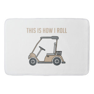This is How I Roll Golf Cart Funny Golfers Bath Mat