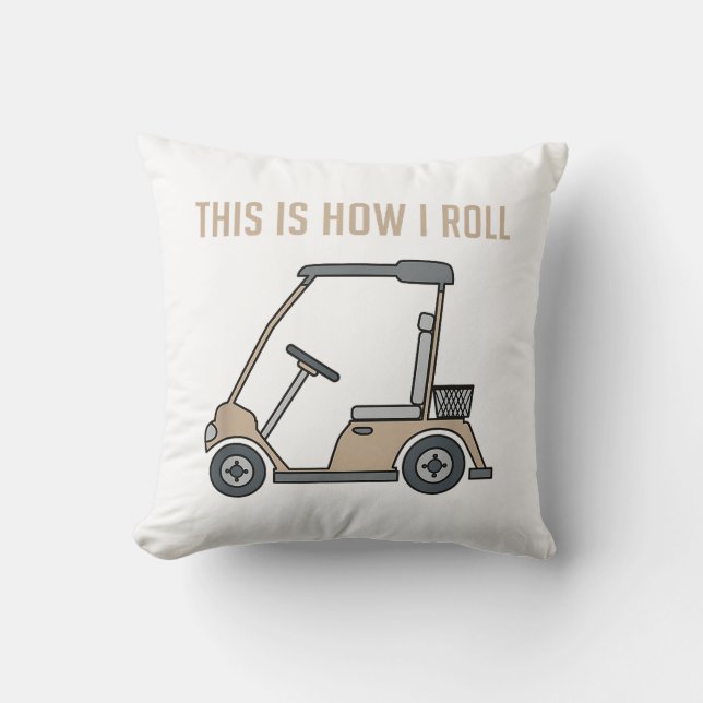 This is How I Roll Golf Cart Funny Golfers Cushion (Front)