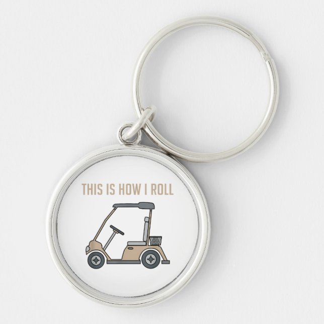 This is How I Roll Golf Cart Funny Golfers Key Ring (Front)