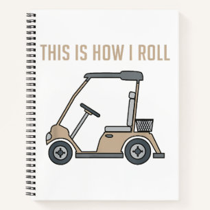 This is How I Roll Golf Cart Funny Golfers Notebook