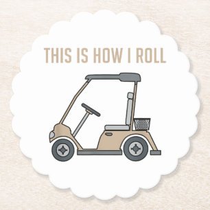 This is How I Roll Golf Cart Funny Golfers Paper Coaster