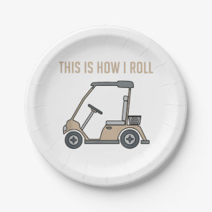 This is How I Roll Golf Cart Funny Golfers Paper Plate