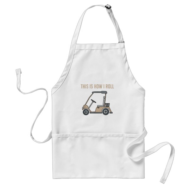 This is How I Roll Golf Cart Funny Golfers Standard Apron (Front)