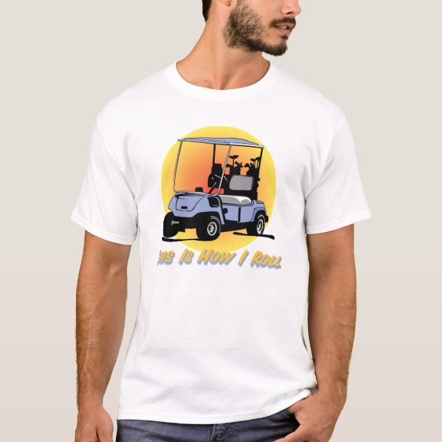This Is How I Roll Golf Shirt (Front)