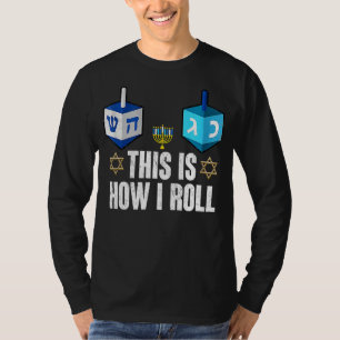 This Is How I Roll  Hanukkah Dreidel Chanukah Jewi T-Shirt