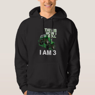 This is how i roll i am 3 hoodie