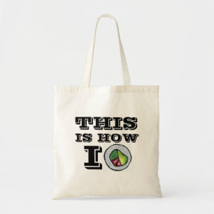 This Is How I Roll Japanese Sushi Foodie Tote Bag