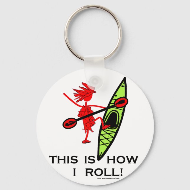This is how I roll (Kayak) Key Ring (Front)