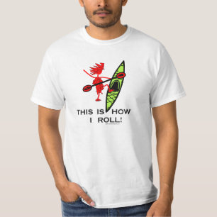 This is how I roll (Kayak) T-Shirt