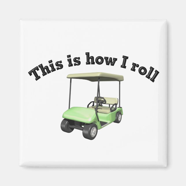 This is How I Roll Magnet (Front)