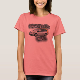 This is How I ROLL... minivan mum T-Shirt