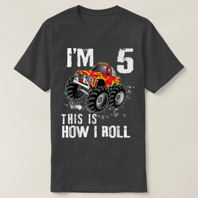 This Is How I Roll Monster Truck 5 Yrs 5th Birthda T-Shirt (Design Front)