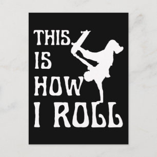 THIS IS HOW I ROLL POSTCARD