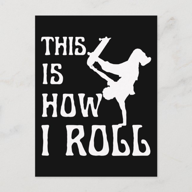 THIS IS HOW I ROLL POSTCARD (Front)