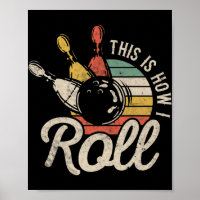 This Is How I Roll Retro Bowling Bowler Fun Gift 