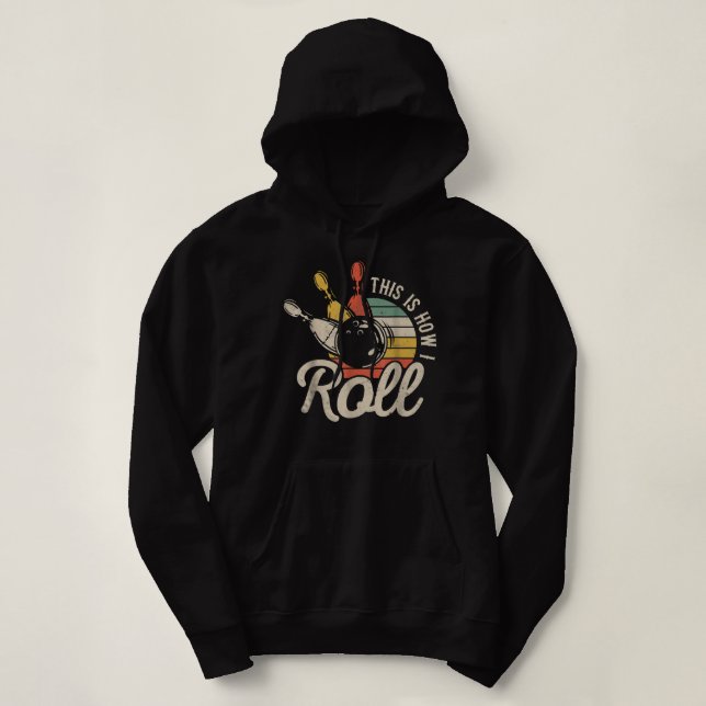 This Is How I Roll Retro Bowling Team Bowler Women Hoodie (Design Front)