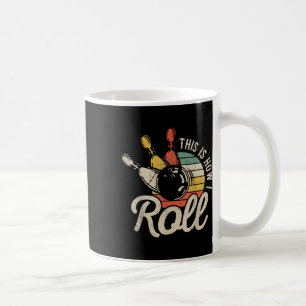 This Is How I Roll Retro Funny Bowling Team Bowler Coffee Mug