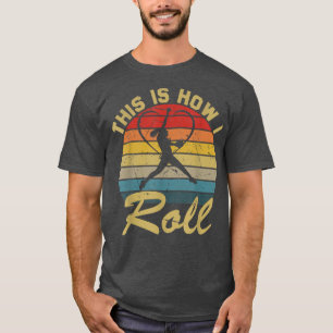 This Is How I Roll Retro Softball Girls  T-Shirt