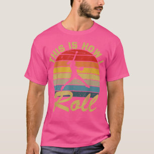 This Is How I Roll Retro Softball Girls T-Shirt